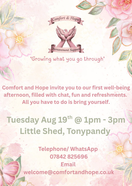 Comfort and Hope are hosting a well being afternoon at the Little Shed, Dunraven Street, Tonypandy.